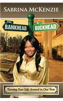 From Bankhead to Buckhead: Turning Your Life Around in One Year