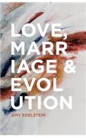 Love, Marriage & Evolution (B/W)