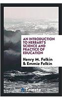 An Introduction to Herbart's Science and Practice of Education