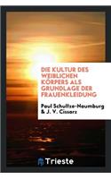 Die Kultur Des Weiblichen Körpers ALS Grundlage Der Frauenkleidung