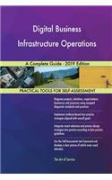 Digital Business Infrastructure Operations A Complete Guide - 2019 Edition