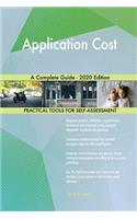 Application Cost A Complete Guide - 2020 Edition