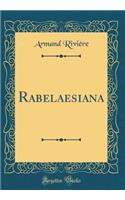 Rabelaesiana (Classic Reprint)