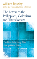 Letters to the Philippians, Colossians, and Thessalonians (Enlarged Print)