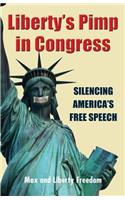 Liberty's Pimp in Congress