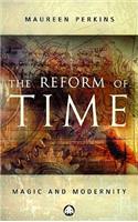 Reform of Time: Magic and Modernity