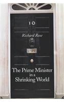 Prime Minister in a Shrinking World