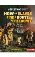 How Did Slaves Find a Route to Freedom?