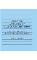 Creating A Memory of Causal Relationships