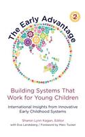 Early Advantage 2--Building Systems That Work for Young Children