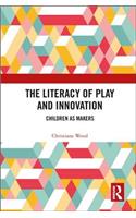 The Literacy of Play and Innovation