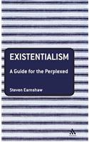 Existentialism: A Guide for the Perplexed