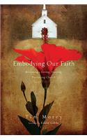 Embodying Our Faith
