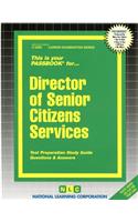 Director of Senior Citizens Services: Passbooks Study Guide