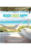 Beach House Happy: The Joy of Living by the Water