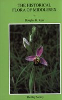 Historical Flora of Middlesex, Plus a Supplement to the Historical Flora of Middlesex