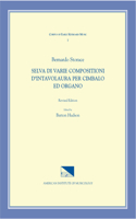 Cekm 7 Bernardo Storace (17th C.), Selva Di Varie Compositioni d'Intavolatura Per Cimbalo Ed Organo, Edited by Barton Hudson. Revised Edition.