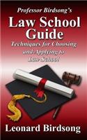 Professor Birdsong's LAW SCHOOL GUIDE