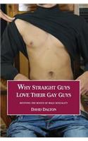 Why Straight Guys Love Their Gay Guys