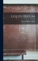 Liquid Helium