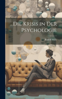Die Krisis in Der Psychologie