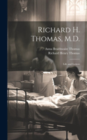 Richard H. Thomas, M.D.