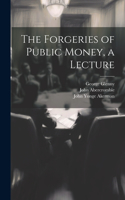 Forgeries of Public Money, a Lecture