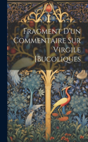 Fragment D'un Commentaire Sur Virgile [Bucoliques