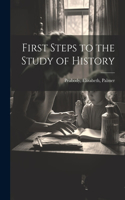 First Steps to the Study of History