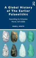 Global History of the Earlier Palaeolithic