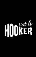 I'm A Hooker: Fishing Notebook for any true Fisherman. DIY Writing Diary, Sports Fishing Journal Log Book, Planner Note Book - 120 Squared Pages