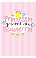 Prinzessin getarnt als Bauherrin