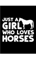 Just a Girl Who Loves Horses