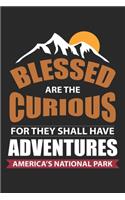 Blessed Are The Curious They Shall Have Adventures