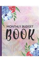 Monthly Budget Book: A Blue & Pink Modern Floral Planner To Track Your Expenses