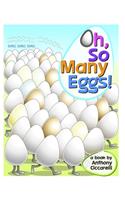 Oh, So Many Eggs!