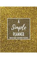 A Simple Planner Undated Weekly and Monthly Organizer: One Year Planner