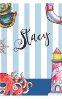 Stacy: Nautical Ocean Note Book and Journal with Personal Name on the Cover. Perfect for Writing, Deep Thoughts, Creative Thinking, Work Planning, Business