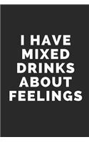 I Have Mixed Drinks about Feelings