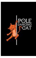 Pole Dancing Cat: Cat Dancer Perfect Gift Lined Notebook/Journal (6x9)