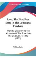 Iowa, The First Free State In The Louisiana Purchase