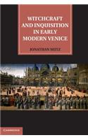 Witchcraft and Inquisition in Early Modern Venice