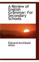 A Review of English Grammar: For Secondary Schools: For Secondary Schools