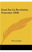 Essai Sur La Revolution Francaise (1858)