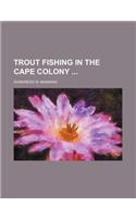 Trout Fishing in the Cape Colony