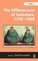 The Efflorescence of Caricature, 1759–1838