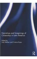 Narratives and Imaginings of Citizenship in Latin America