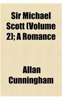 Sir Michael Scott (Volume 2); A Romance: (English)