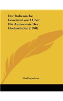 Der Italienische Gesetzentwurf Uber Die Autonomie Der Hochschulen (1898)