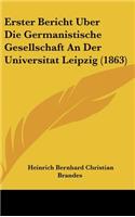 Erster Bericht Uber Die Germanistische Gesellschaft an Der Universitat Leipzig (1863)